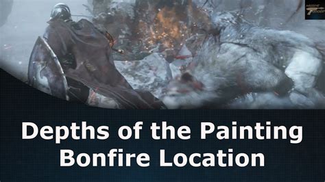depths of the painting bonfire|Painted World of Ariandel .